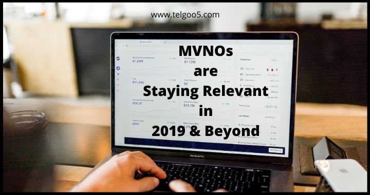 MVNOs are Staying Relevant in 2019 & Beyond
