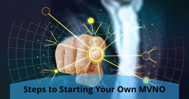 Steps to Starting Your Own MVNO